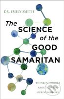 The Science of the Good Samaritan (Thinking Bigger about Loving Our Neighbors) - kniha z kategorie Filozofie