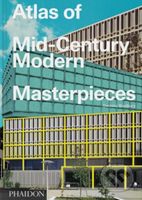 Atlas of Mid-Century Modern Masterpieces - Dominic Bradbury - kniha z kategorie Architektura