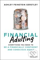 Financial Adulting (Everything You Need to be a Financially Confident and Conscious Adult) - kniha z kategorie Byznys a management