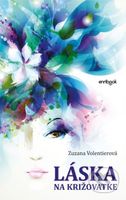 Láska na križovatke - Zuzana Volentierová - kniha z kategorie Poezie