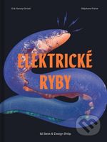 Elektrické ryby - Erik Harvey-Girard - kniha z kategorie Naučné knihy