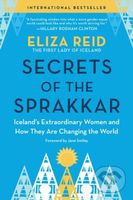 Secrets of the Sprakkar (Iceland’s Extraordinary Women and How They Are Changing the World) - kniha z kategorie Humanitní a společenské vědy
