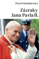 Zázraky Jana Pavla II. - Pawel Zuchniewicz - kniha z kategorie