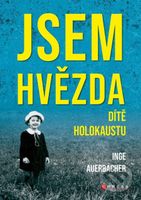 Jsem hvězda: dítě holokaustu - Inge Auerbacher - kniha z kategorie Životopisy
