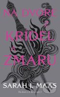 Na dvore z krídel a zmaru - Sarah J. Maas - kniha z kategorie Beletrie pro děti