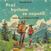 Proč bychom se nepotili aneb Jak se chodí po horách - audiokniha z kategorie Beletrie