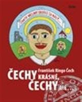 Čechy krásné, Čechy mé - František Ringo Čech - kniha z kategorie Beletrie