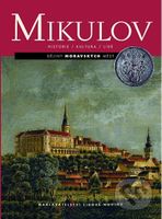 Mikulov (Historie, kultura, lidé) - Kolektív autorov - kniha z kategorie Historie