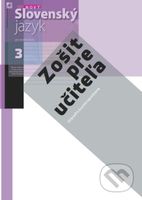 Nový Slovenský jazyk 3 pre stredné školy (zošit pre učiteľa) - kniha z kategorie Gymnázia