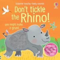Don't Tickle the Rhino! - Sam Taplin, Ana Martin Larranaga (ilustrátor) - kniha z kategorie Beletrie pro děti