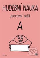 Hudební náuka A (Pracovní sešit) - Kolektiv autorů - kniha z kategorie Základní umělecké školy