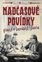 Nadčasové povídky psané v kavárně Slavia - Jiří Krampol, Miloslav Šimek, Miloš Schmiedberger - kniha z kategorie Beletrie