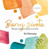 Barvy života (Skrytý význam barev a zvířat s omalovánkami) - kniha z kategorie Spiritualita