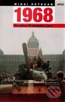 1968 Ve stínu Pražského jara - Mihai Retegan - kniha z kategorie Historie