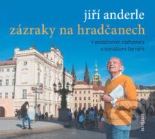 Zázraky na Hradčanech (V podzimním rozhovoru s Tomášem Černým) - audiokniha z kategorie Životopisy