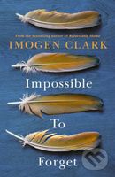 Impossible To Forget - Imogen Clark - kniha z kategorie Společenská beletrie