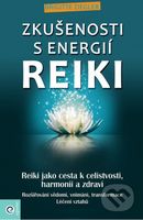 Zkušenosti s energií reiki (Reiki jako cesta k celistvosti, harmonii a zdraví) - kniha z kategorie Alternativní medicína