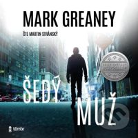 Šedý muž - Mark Greaney - audiokniha z kategorie Společenská beletrie