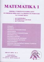 Matematika 1 (Zbierka vyriešených príkladov zo zbierok príkladov na prijímacie pohovory na vysoké školy) - kniha z kategorie Střední školy
