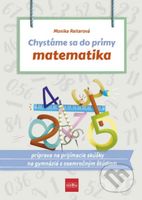 Chystáme sa do prímy – matematika (Príprava na prijímacie skúšky z matematiky na osemročné gymnáziá) - kniha z kategorie Střední školy