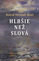 Hlbšie než slová - David Steindl Rast - kniha z kategorie Filozofie