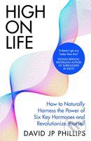 High on Life (How to naturally harness the power of six key hormones and revolutionise yourself) - kniha z kategorie Humanitní a společenské vědy