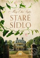 Staré sídlo - Mary Ellen Taylor - kniha z kategorie Společenská beletrie