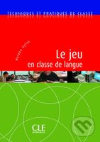 Techniques et pratiques de classe: Le jeu en classe de langue - Livre - kniha z kategorie Jazykové učebnice a slovníky