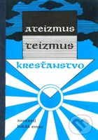 Ateizmus - Teizmus - Kresťanstvo - Lukáš Embe - kniha z kategorie Křesťanství