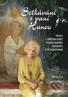 Setkávání s paní Hanou (Přátelé a spolupracovníci plzeňské básnířce a mecenášce k 95. narozeninám) - kniha z kategorie Životopisy
