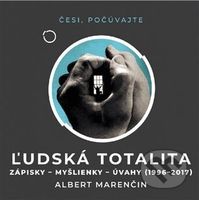 Ľudská totalita (Zápisky, myšlienky, úvahy 1996 – 2017) - audiokniha z kategorie Beletrie