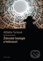 Židovská teologie a holocaust - Alžběta Turková - kniha z kategorie 20. století