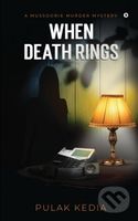 When Death Rings (A Mussoorie Murder Mystery) - Pulak Kedia - kniha z kategorie Detektivky, thrillery a horory