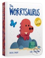 The Worrysaurus - Rachel Bright, Chris Chatterton (ilustrátor) - kniha z kategorie Pro děti