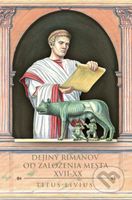 Dejiny Rimanov od založenia mesta XVII-XX - Livius Titus - kniha z kategorie Starověk