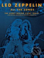 Led Zeppelin All the Songs (The Story Behind Every Track) - kniha z kategorie Životopisy