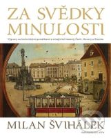 Za svědky minulosti (Výpravy za technickými památkami a mizejícími řemesly Čech, Moravy a Slezska) - kniha z kategorie Odborné a naučné