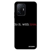 Fashion Case pre Xiaomi 11T - Do it. With love.