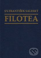 Filotea - František Saleský - kniha z kategorie Duchovní život