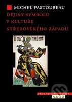 Dějiny symbolů v kultuře středověkého Západu - Michel Pastoureau - kniha z kategorie Jazyková antropologie