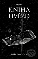Kniha hvězd - Petra Kmochová - kniha z kategorie Poezie