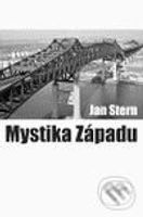 Mystika západu (Sociologické eseje) - Jan Stern - kniha z kategorie Sociologie