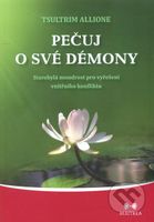 Pečuj o své démony (Starobylá moudrost pro vyřešení vnitřního konfliktu) - kniha z kategorie Spiritualita
