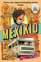 Mexikid: A Graphic Memoir (WINNER OF THE WEEK JUNIOR GRAPHIC NOVEL AWARD 2024) - kniha z kategorie Pro děti