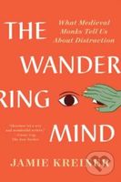 The Wandering Mind (What Medieval Monks Tell Us About Distraction) - kniha z kategorie Byznys a management
