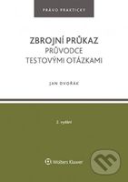 Zbrojní průkaz (Průvodce testovými otázkami) - Jan Dvořák - kniha z kategorie Kriminologie a kriminalistika