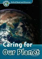 Oxford Read and Discover: Level 6 - Caring for Our Planet - kniha z kategorie Naučné knihy