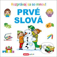 Prvé slová (Rozprávaj sa so mnou!) - kniha z kategorie Pro děti