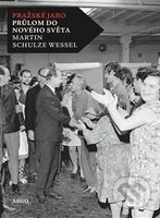 Pražské jaro (Průlom do nového světa) - Martin Schulze Wessel - kniha z kategorie Historie
