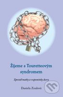 Žijeme s Touretteovým syndromem - Daniela Zoulová - kniha z kategorie Psychoterapie